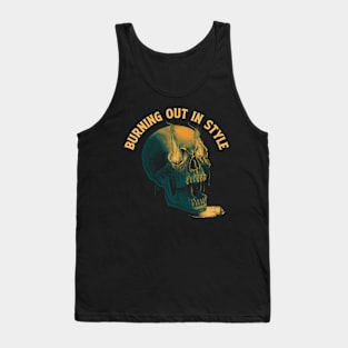 Burning out in style Tank Top